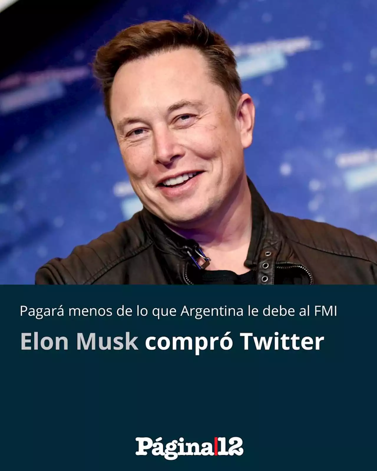 Elon Musk compró Twitter: pagará menos de lo que Argentina le debe al FMI