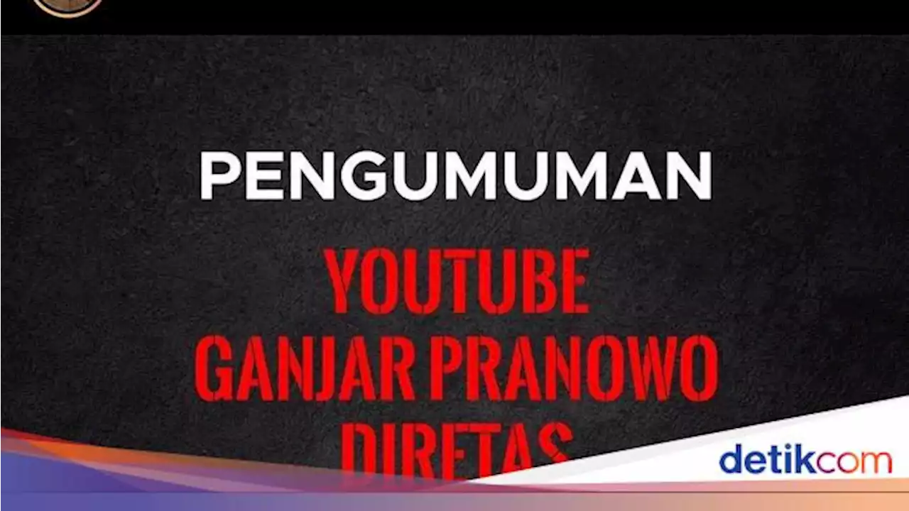 Channel YouTube Ganjar Pranowo Diretas, Akun Berganti Nama hingga Hilang