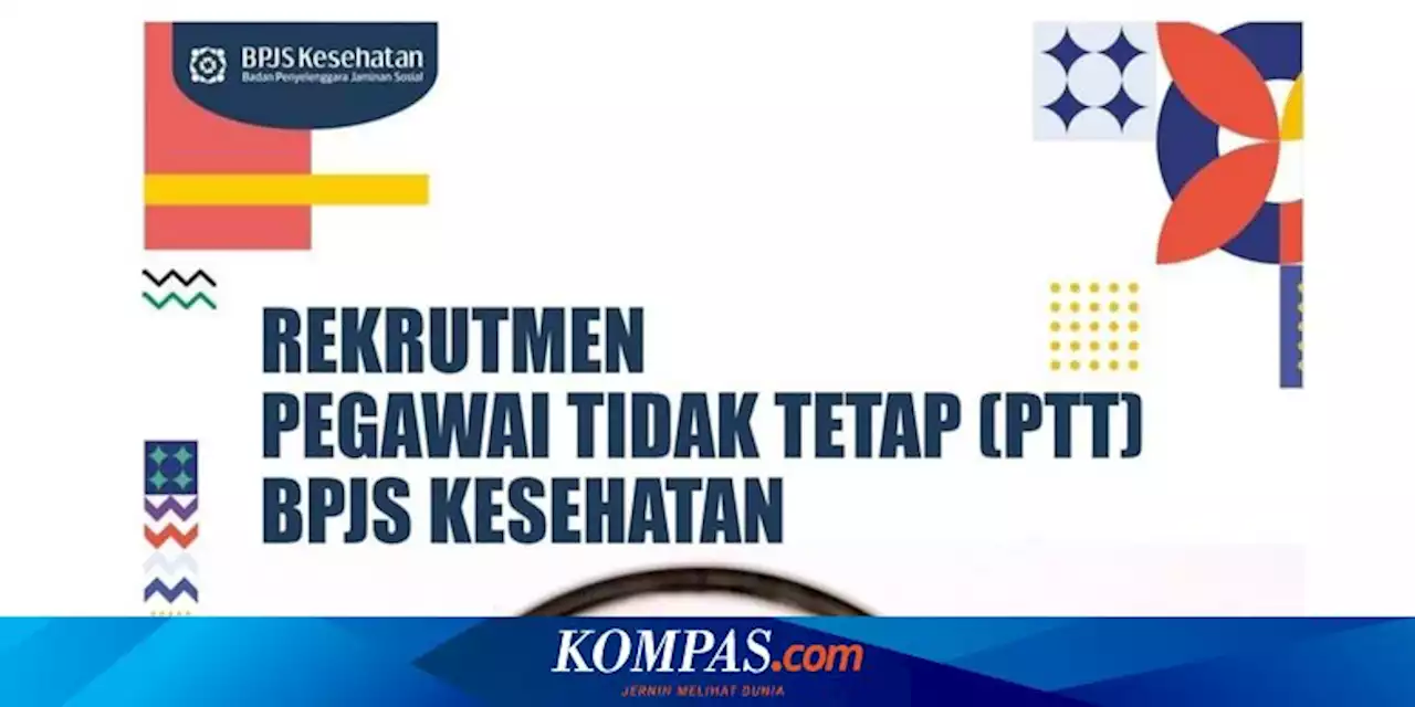 BPJS Kesehatan Buka 150 Lowongan Kerja Lulusan D3, D4 dan S1