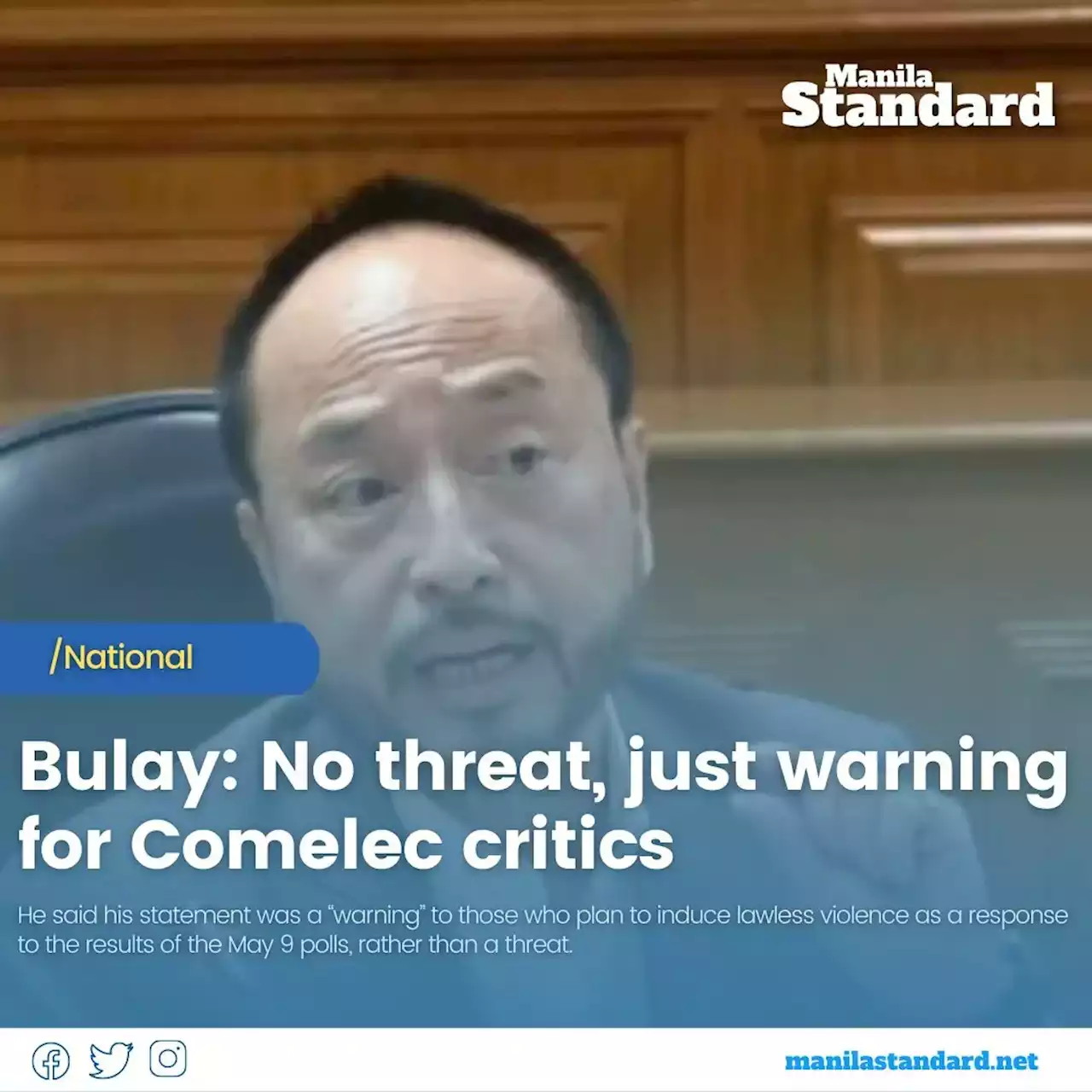 Bulay: No threat, just warning for Comelec critics