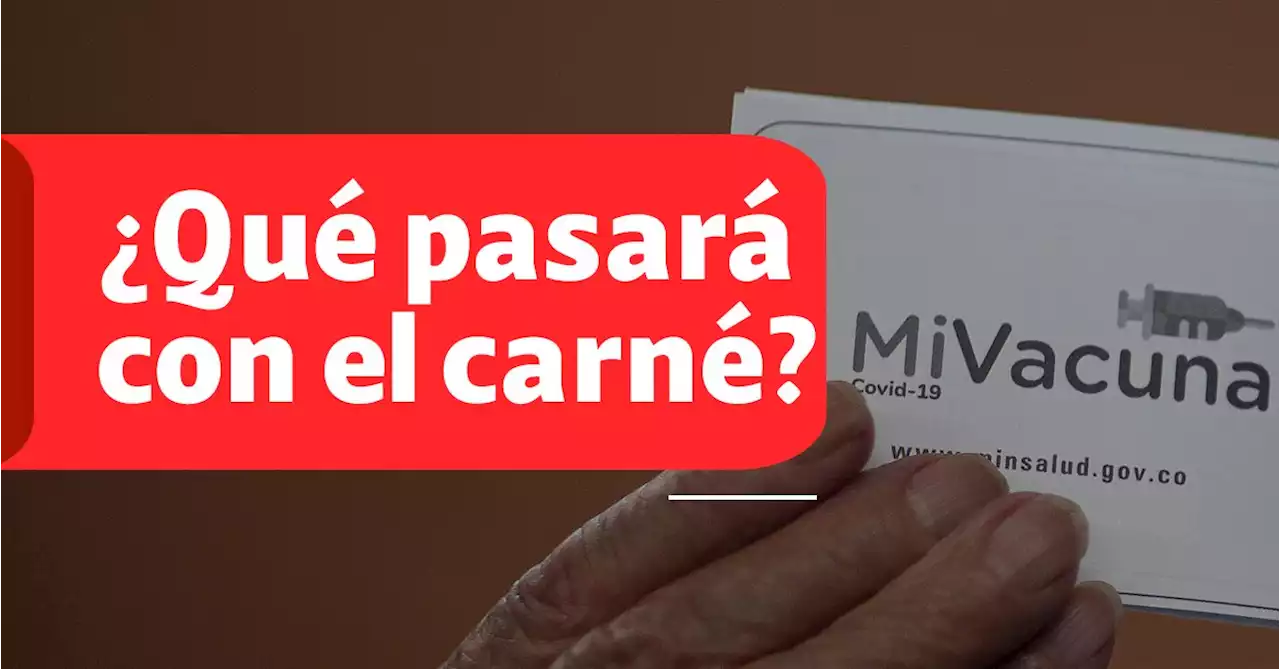 ¿Desaparecerá en Colombia el carné de vacunación de covid-19?