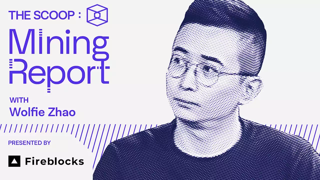 The Scoop Mining Report with Wolfie Zhao: Hodlers offload some mined bitcoin