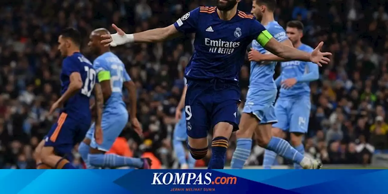 5 Fakta Menarik Man City Vs Real Madrid: Benzema Ukir Aneka Rekor