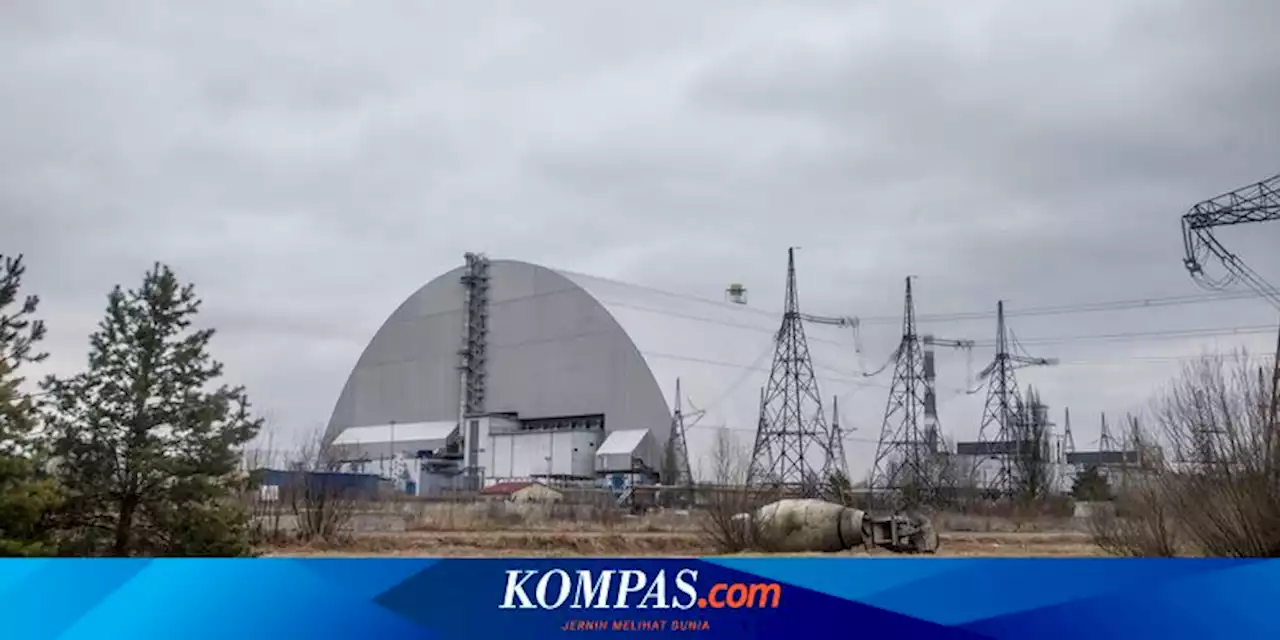 Ukraina: Perebutan PLTN Chernobyl oleh Rusia Tempatkan Dunia di Ambang Bencana