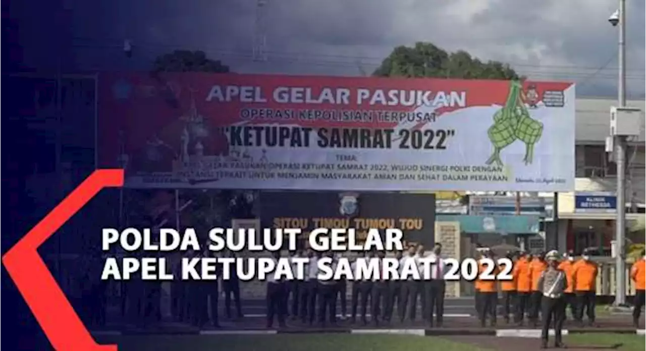 Polda Sulut Gelar Apel Ketupat Samrat 2022