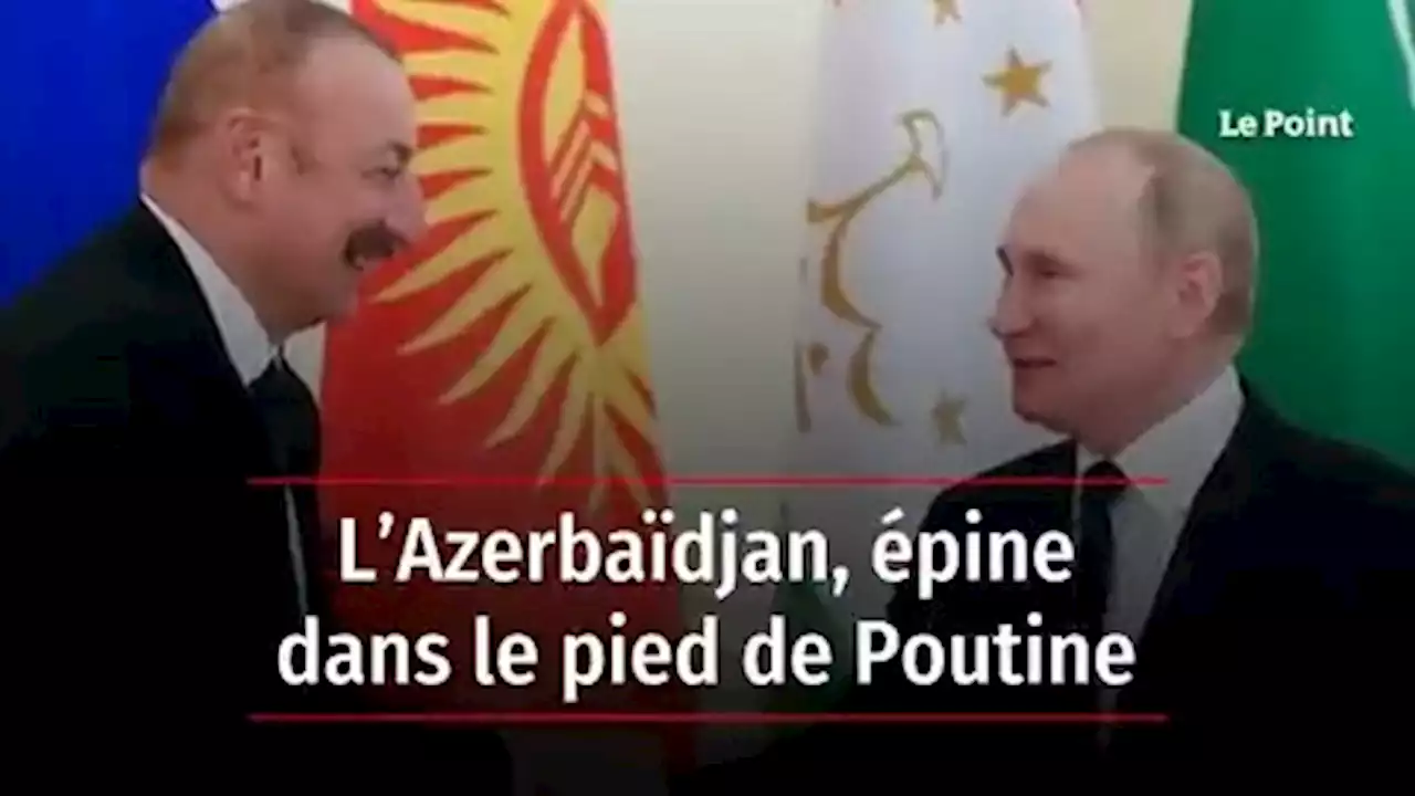 L’Azerbaïdjan, épine dans le pied de Poutine