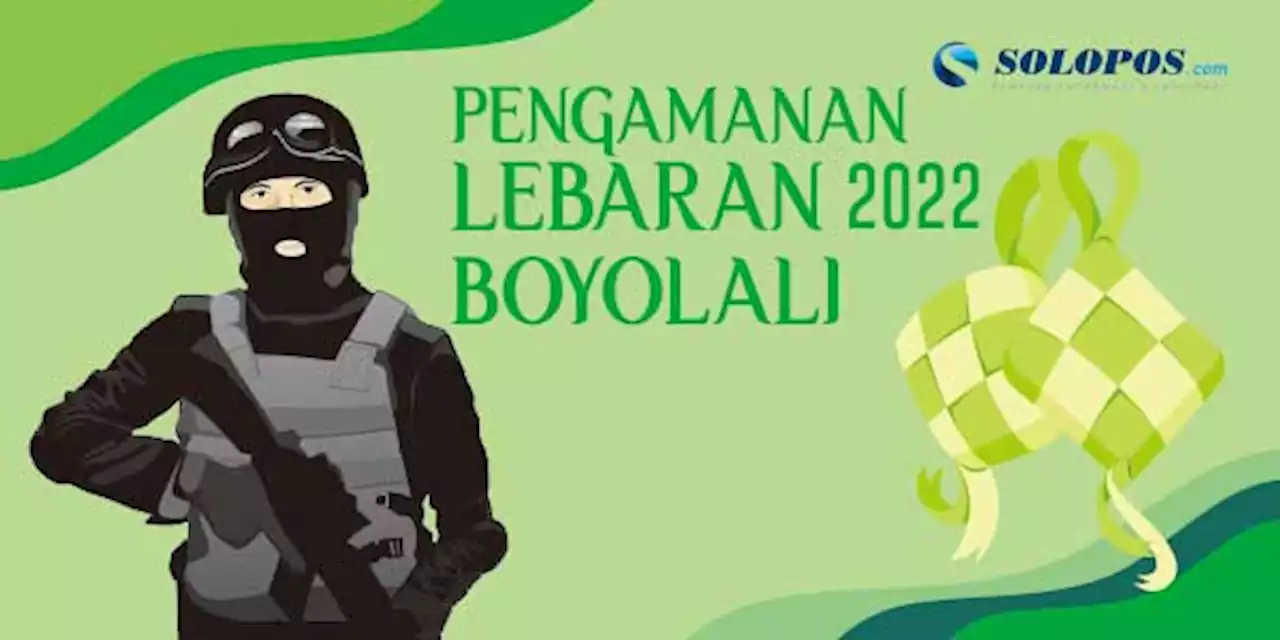 Serba-Serbi Pengamanan Mudik Lebaran 2022 di Boyolali