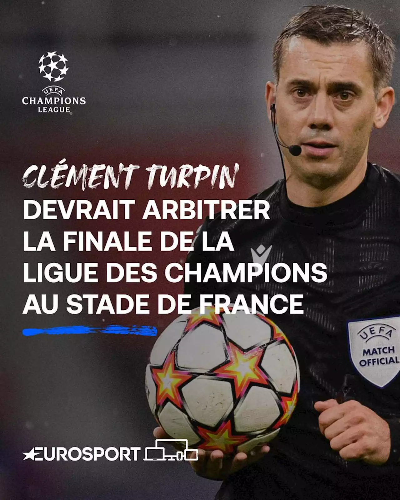 Ligue des champions : Clément Turin désigné par l'UEFA pour arbitrer la grande finale de Paris ?