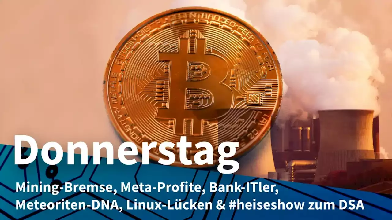 Donnerstag: New York gegen Krypto-Mining, mehr Nutzer, weniger Gewinn für Meta