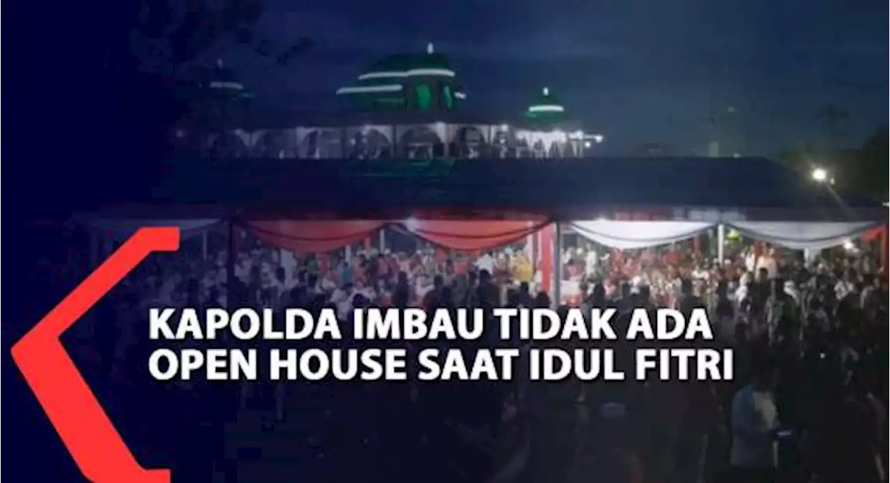 Kapolda Imbau Tidak Ada Open House Saat Idul Fitri