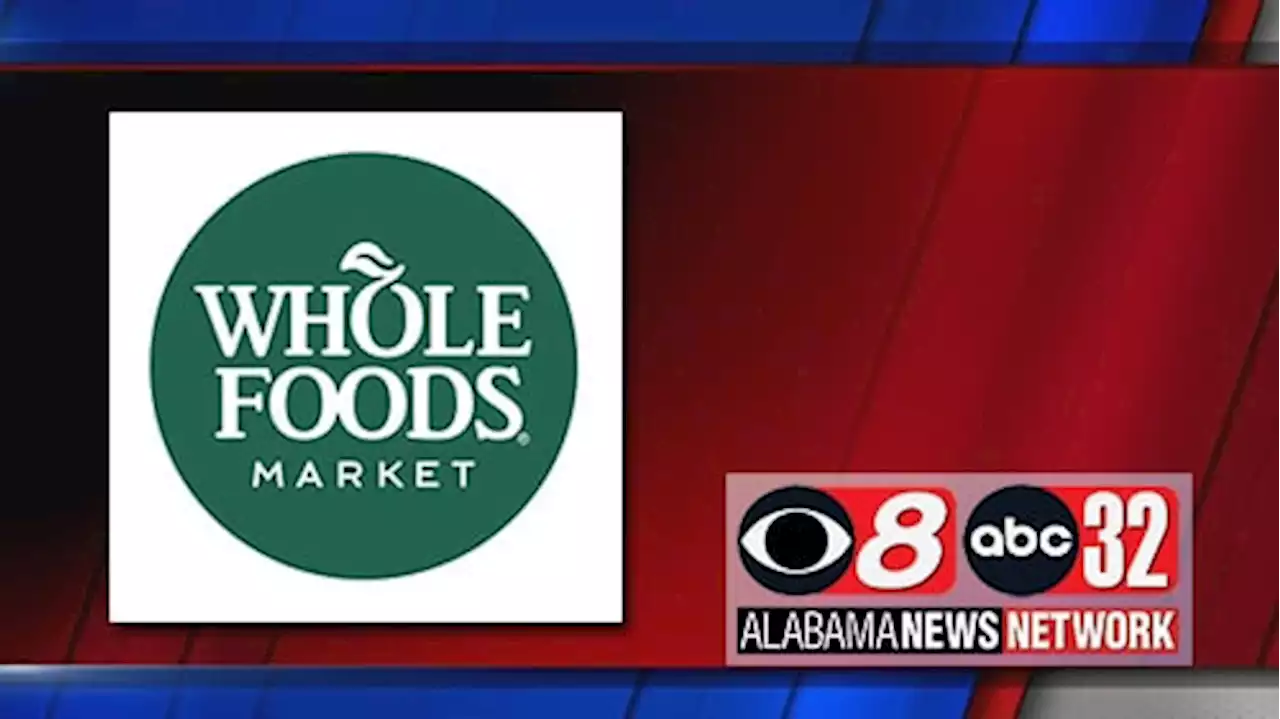 Whole Foods to Close Stores in Montgomery, Mobile - Alabama News