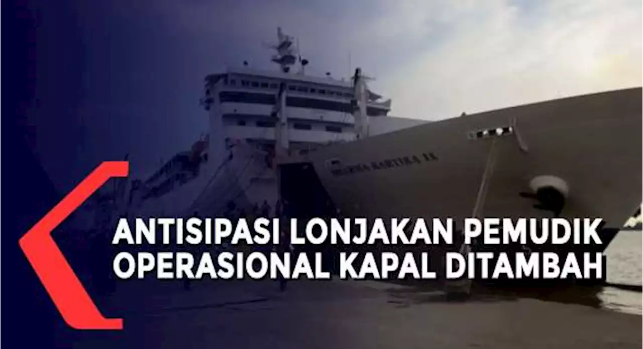 Antisipasi Lonjakan Pemudik, Operasional Kapal Ditambah di Pelabuhan Trisakti Banjarmasin