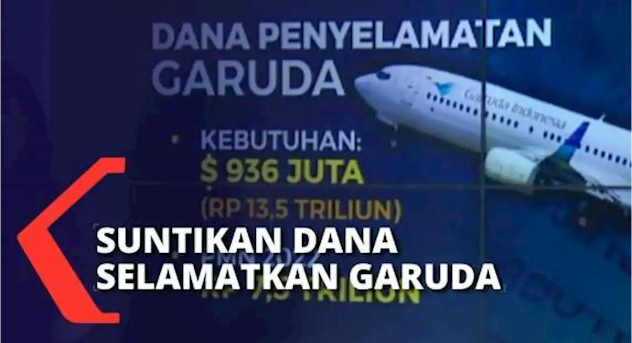 DPR Setujui Suntikan Dana Rp 7,5 Triliun untuk Garuda Indonesia, Direncanakan untuk Operasional