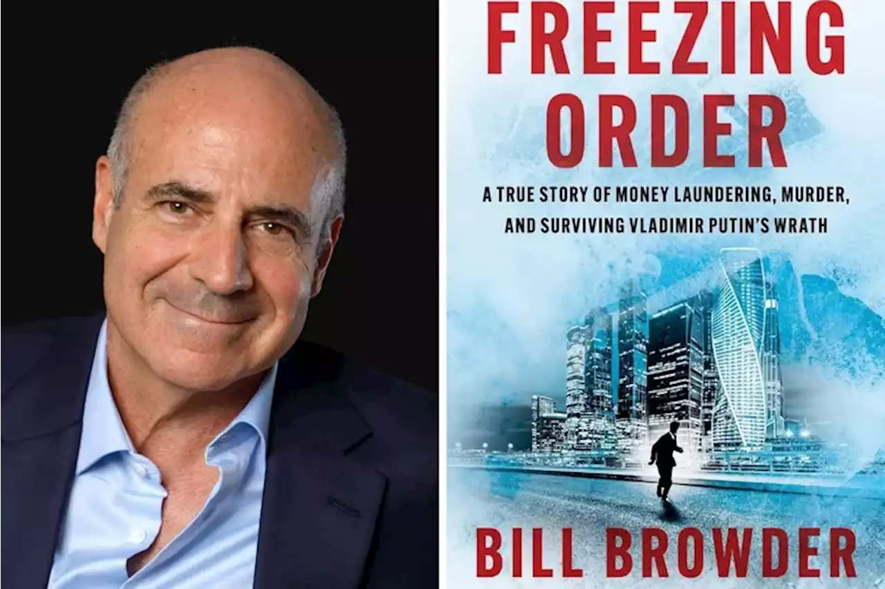 Bill Browder: Key to curbing Putin is shutting off his corrupt money and targeting oligarchs