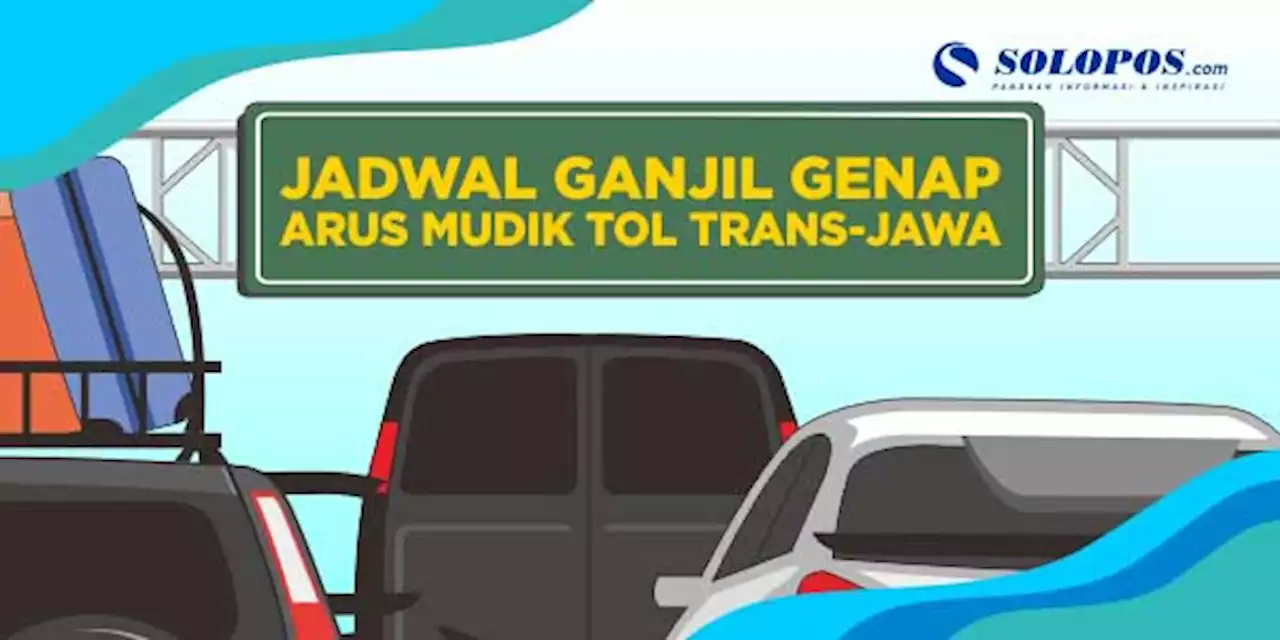 Jadwal One Way Ganjil Genap Arus Mudik Lebaran Tol Trans-Jawa