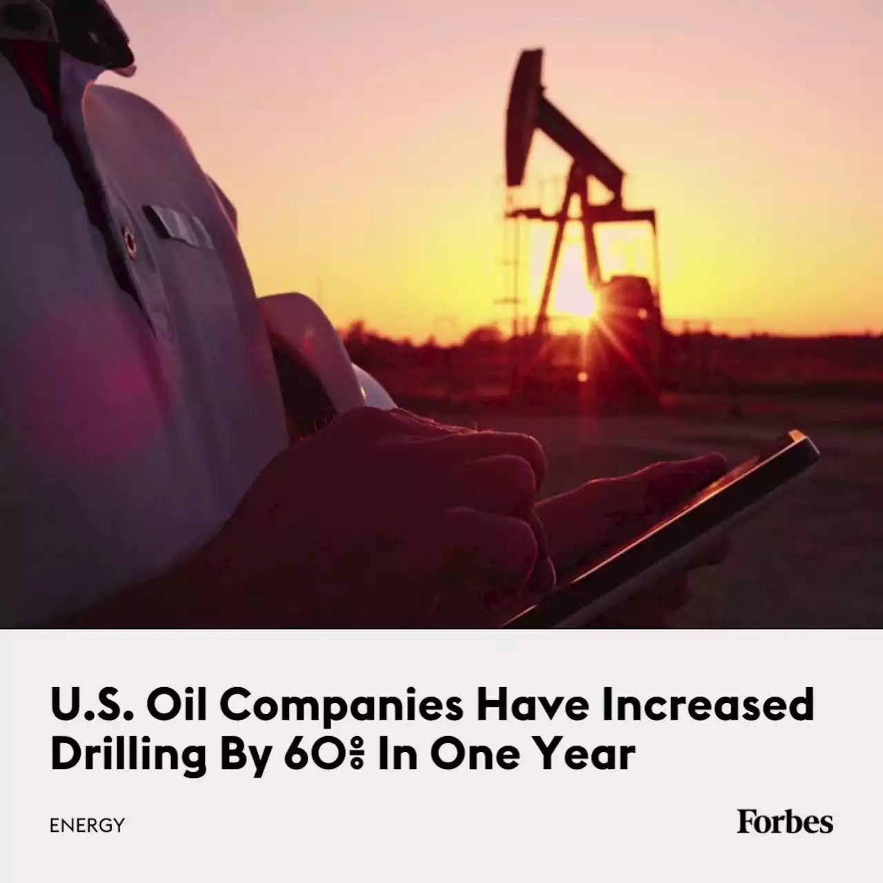 U.S. Oil Companies Have Increased Drilling By 60% In One Year