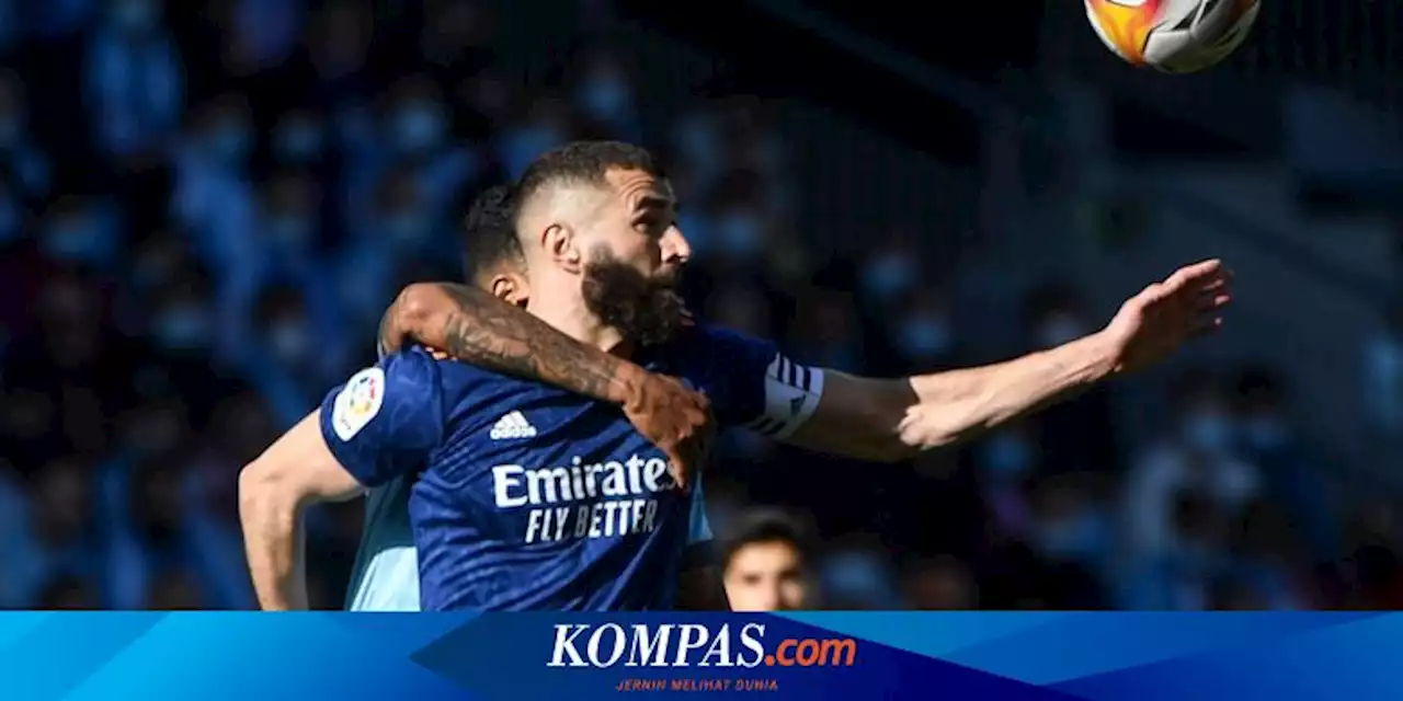 LaLiga, Benzema Kokoh di Puncak Top Skor Usai Bantu Real Madrid Tekuk Celta Vigo