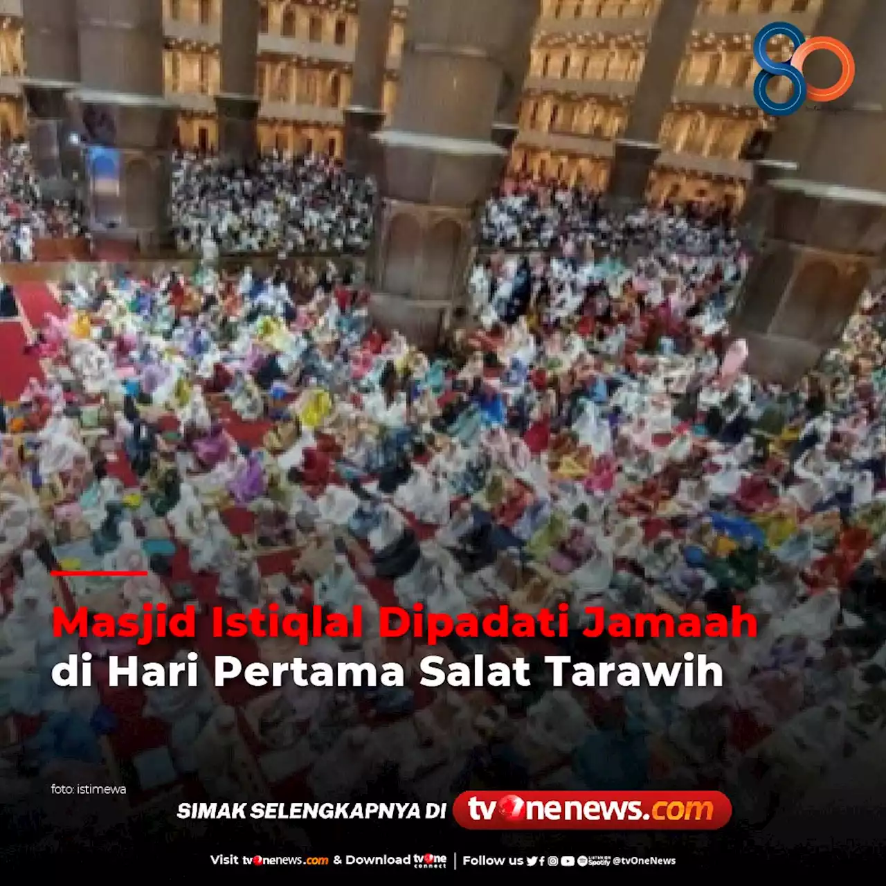 Masjid Istiqlal Dipadati Jamaah di Hari Pertama Shalat Tarawih