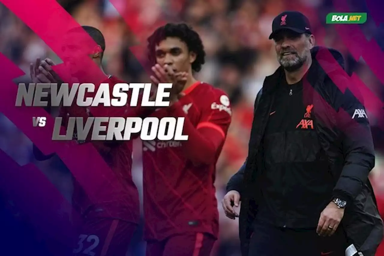 Newcastle vs Liverpool, 5 Pemain Kunci The Reds untuk Rebut Tiga Poin - Bola.net