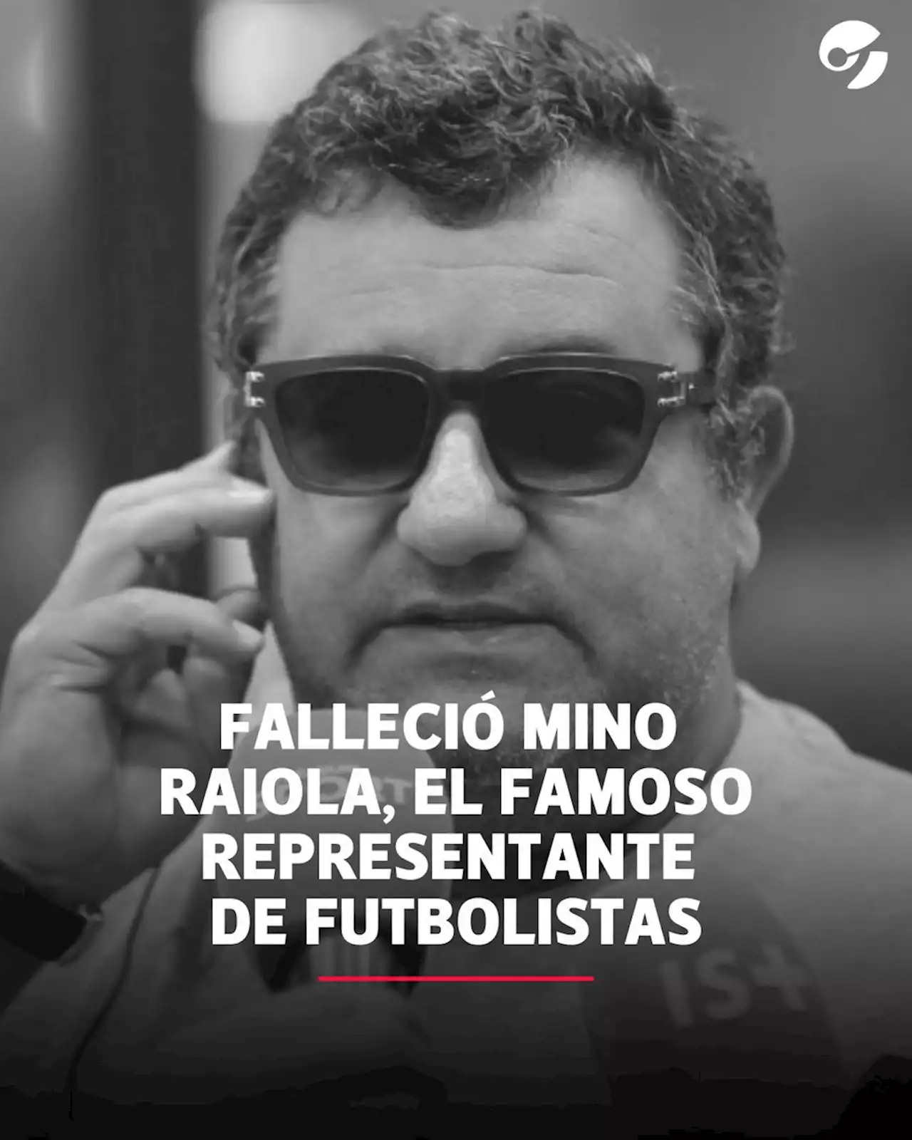 Murió Mino Raiola, el famoso agente de futbolistas que manejó a Ibrahimovic, Pogba y Haaland