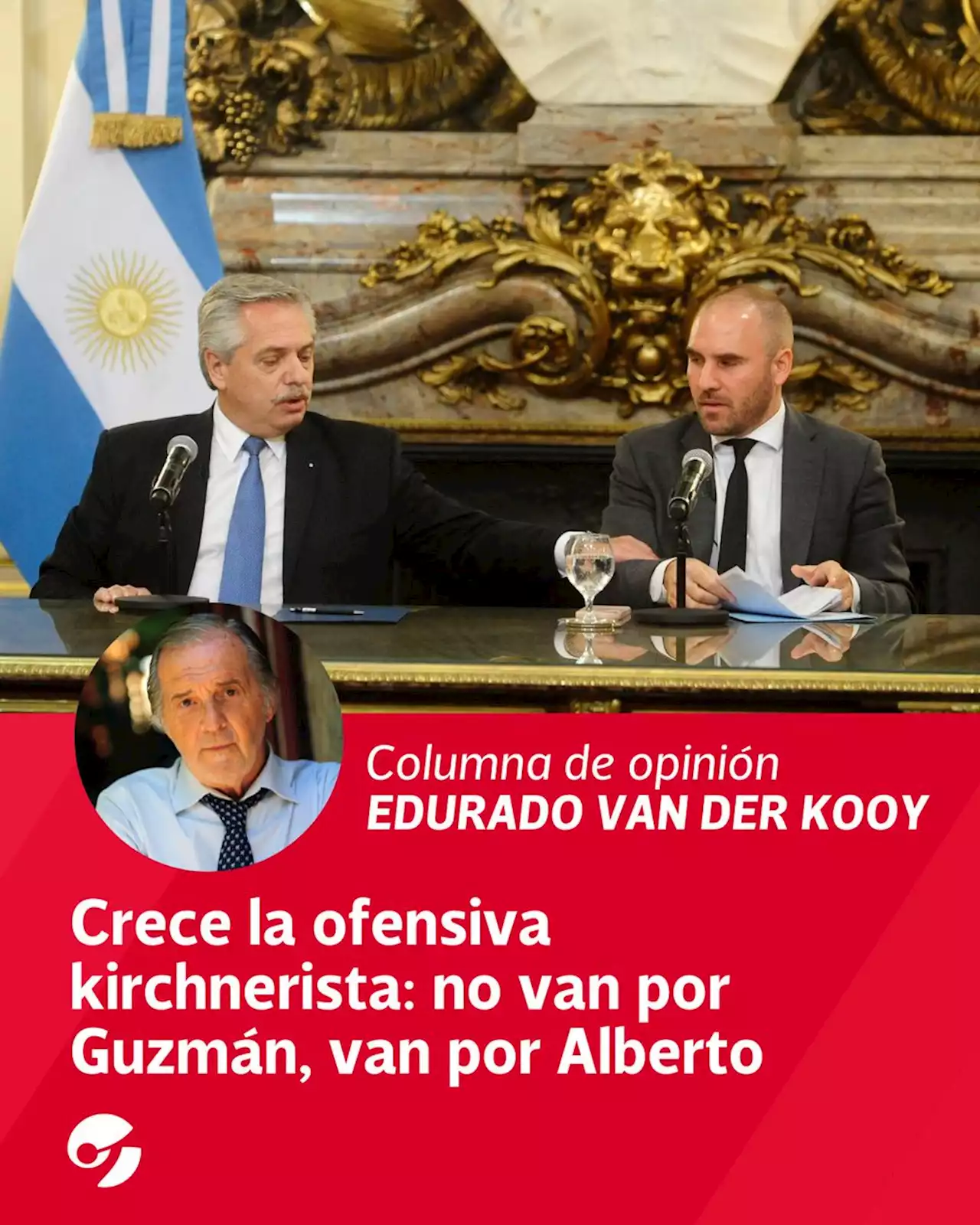 Crece la ofensiva kirchnerista: no van por Guzmán, van por Alberto