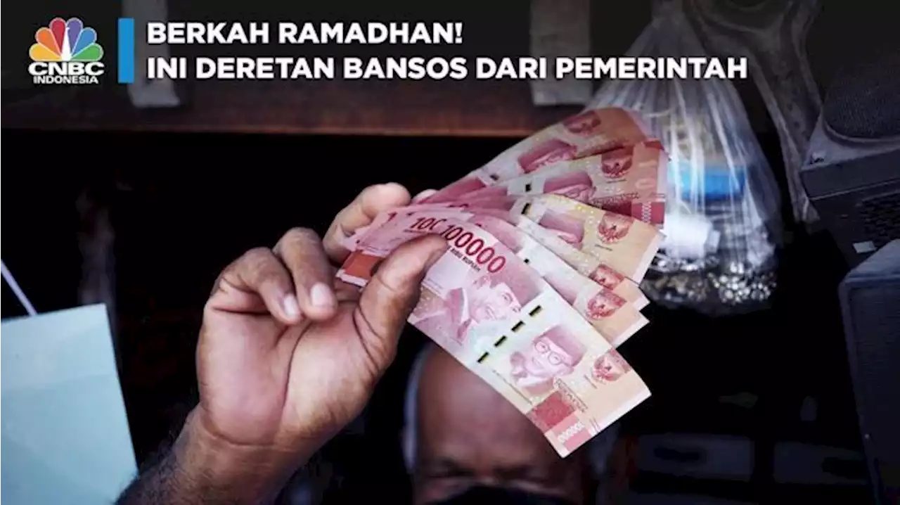 Berkah Ramadan! Ini Deretan Bansos dari Pemerintah