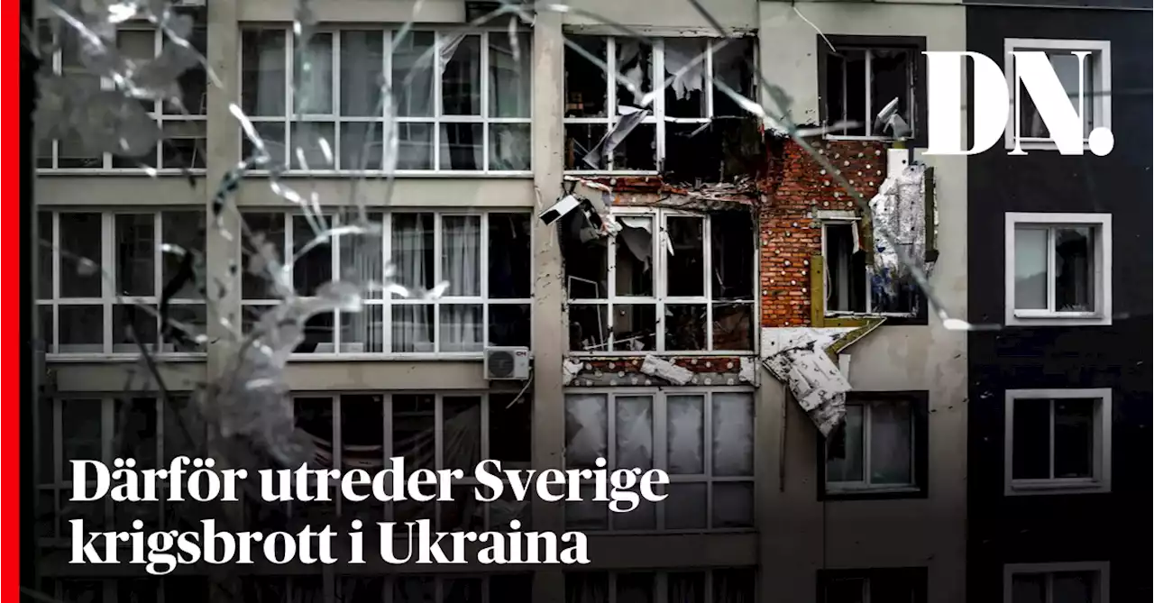 Därför utreder Sverige krigsbrott i Ukraina