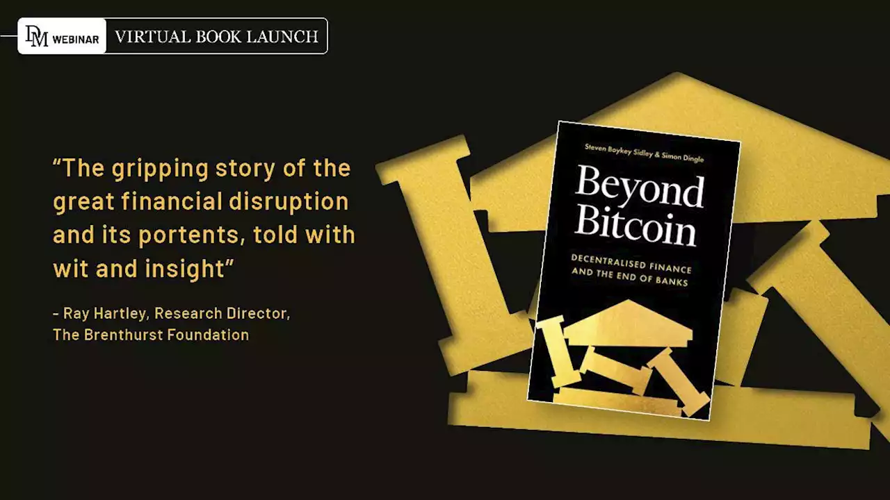 Beyond Bitcoin: Decentralised Finance and the End of Banks