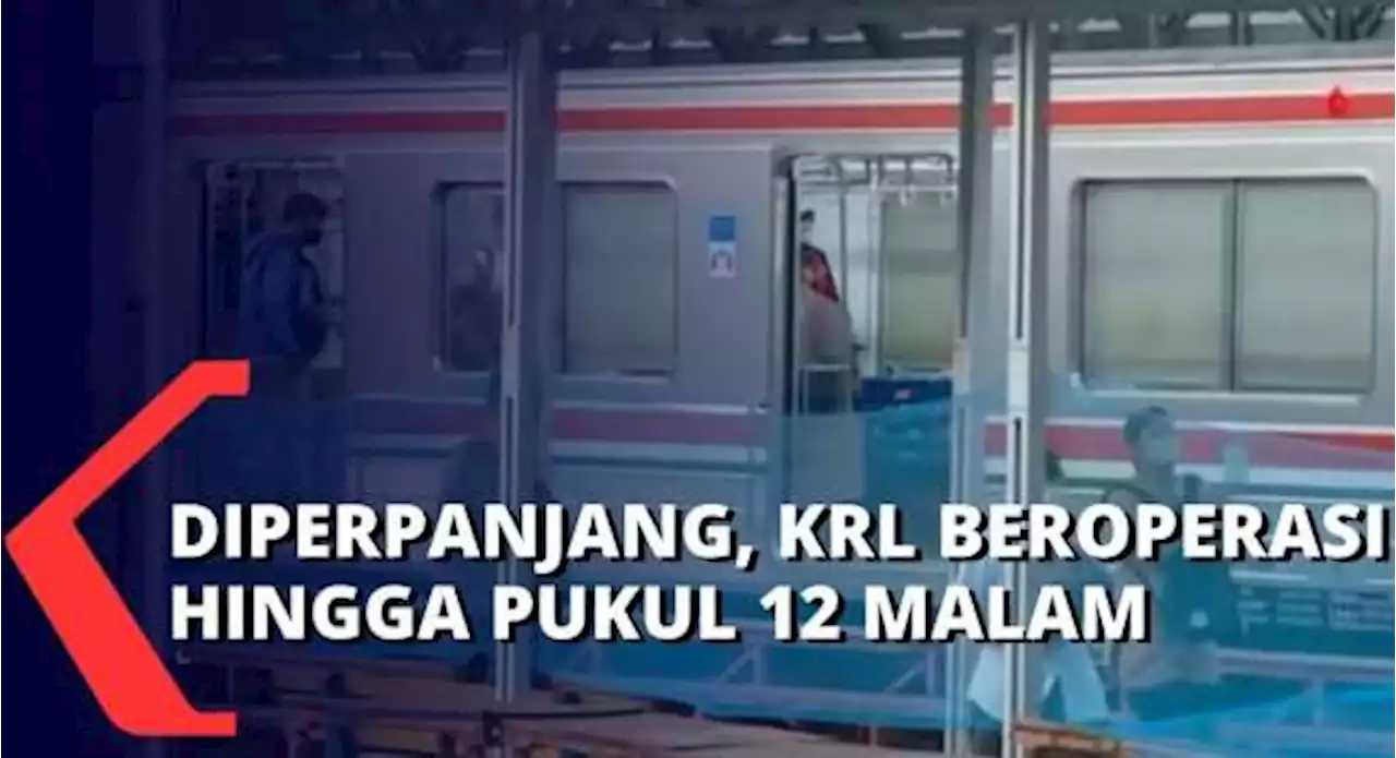 Penumpang Melonjak 40%, Operasional KRL Diperpanjang HIngga Pukul 12 Malam