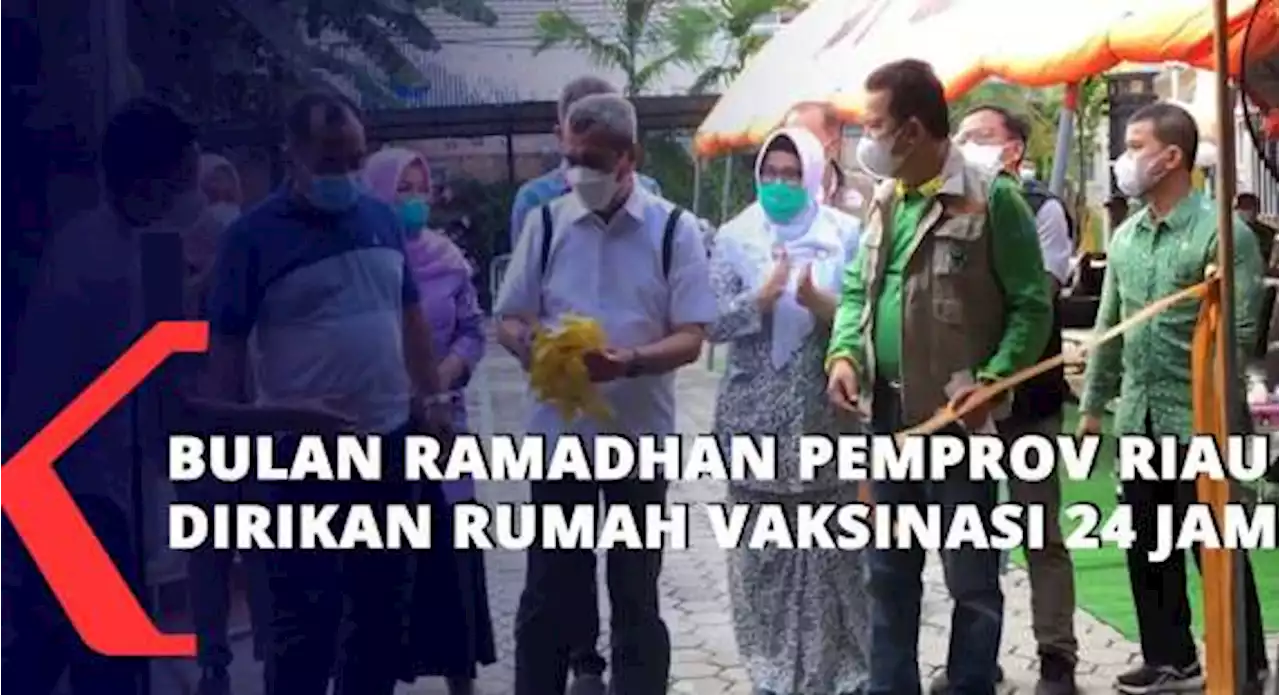 Bulan Ramadhan Pemprov Riau Dirikan Rumah Vaksinasi 24 Jam