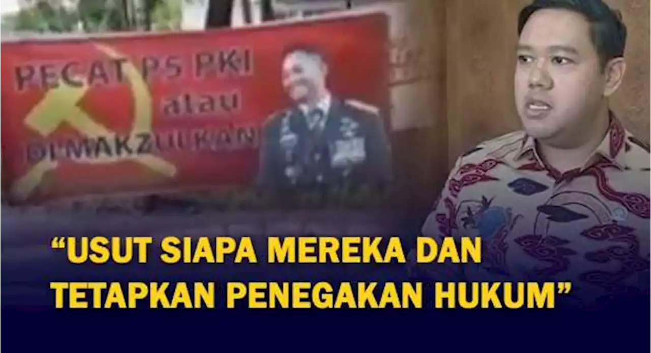 Kata Komisi I DPR RI Soal Spanduk Kaitkan Panglima TNI dengan PKI