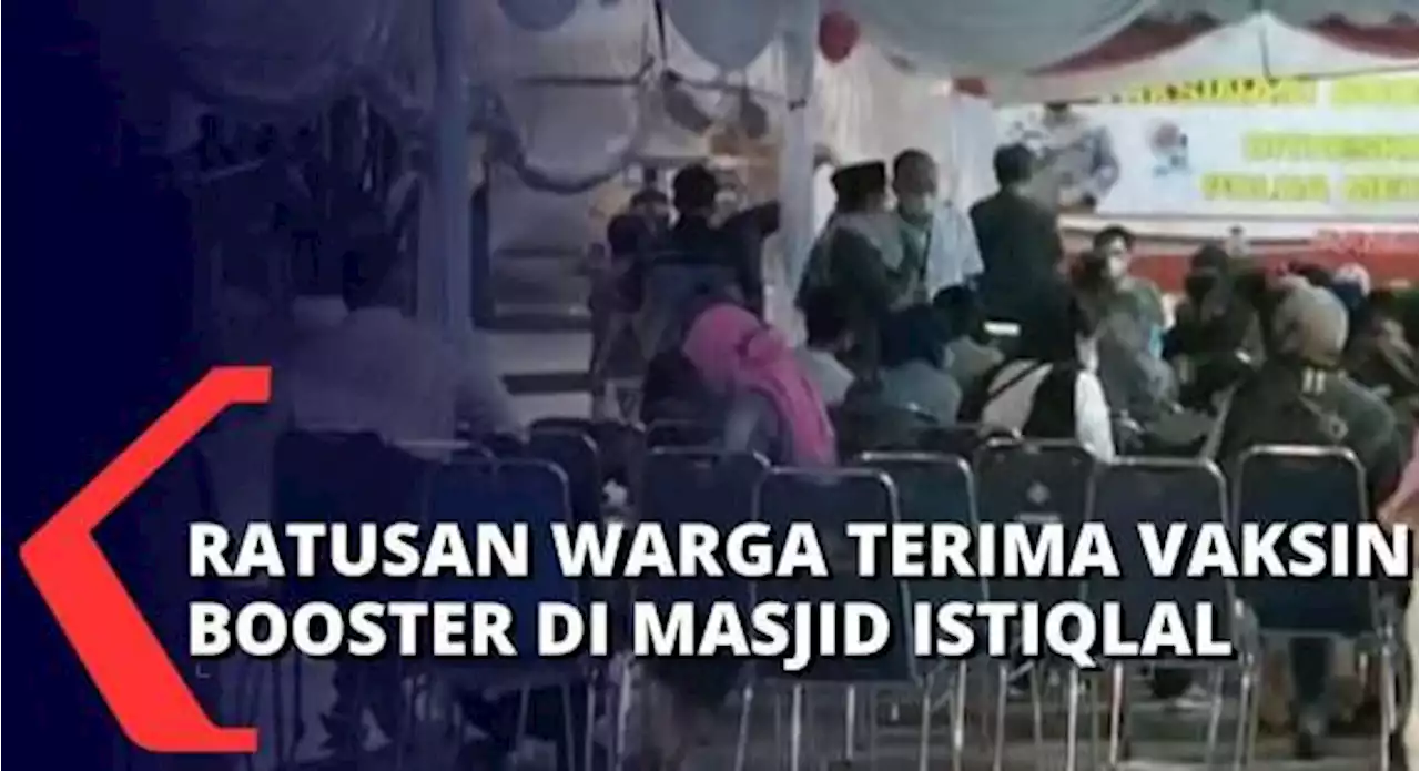 Vaksin Booster di Pelataran Masjid Istiqlal, Buka Mulai Pukul 16.00-19.00 WIB