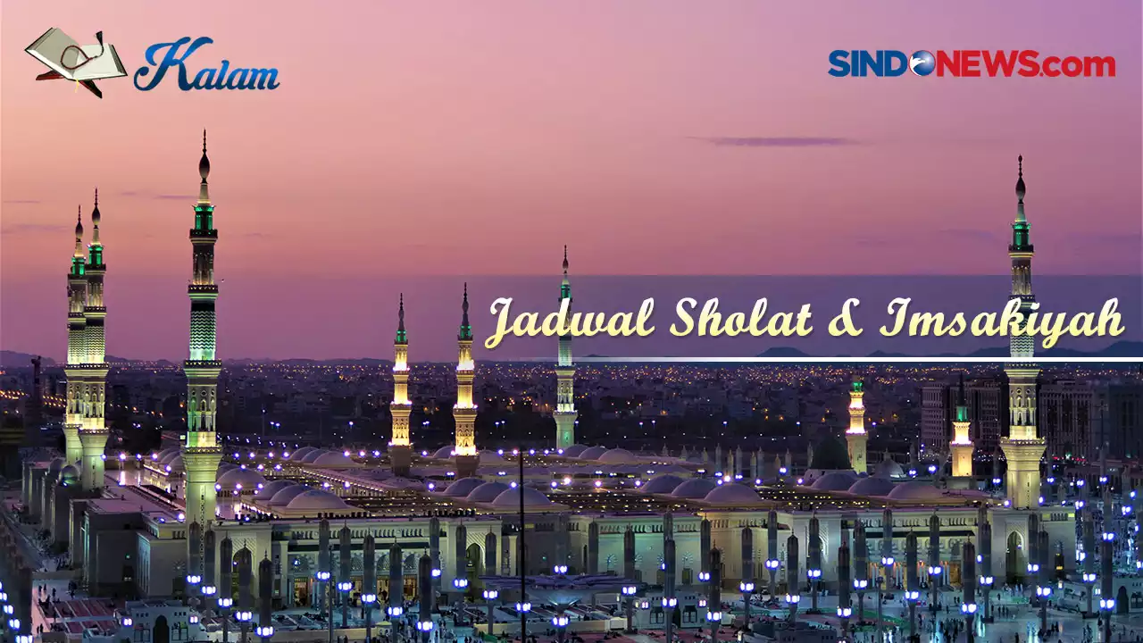 Jadwal Sholat dan Imsakiyah Hari Ini April 2022 - Kota Jakarta dan Sekitarnya