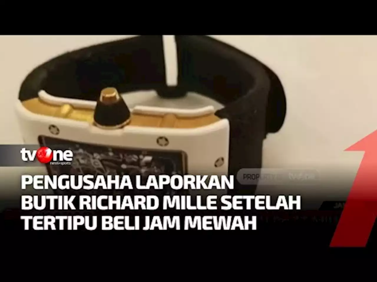 Tertipu Beli Jam Mewah Rp77 Miliar, Pengusaha Laporkan Butik Richard Mille - tvOne