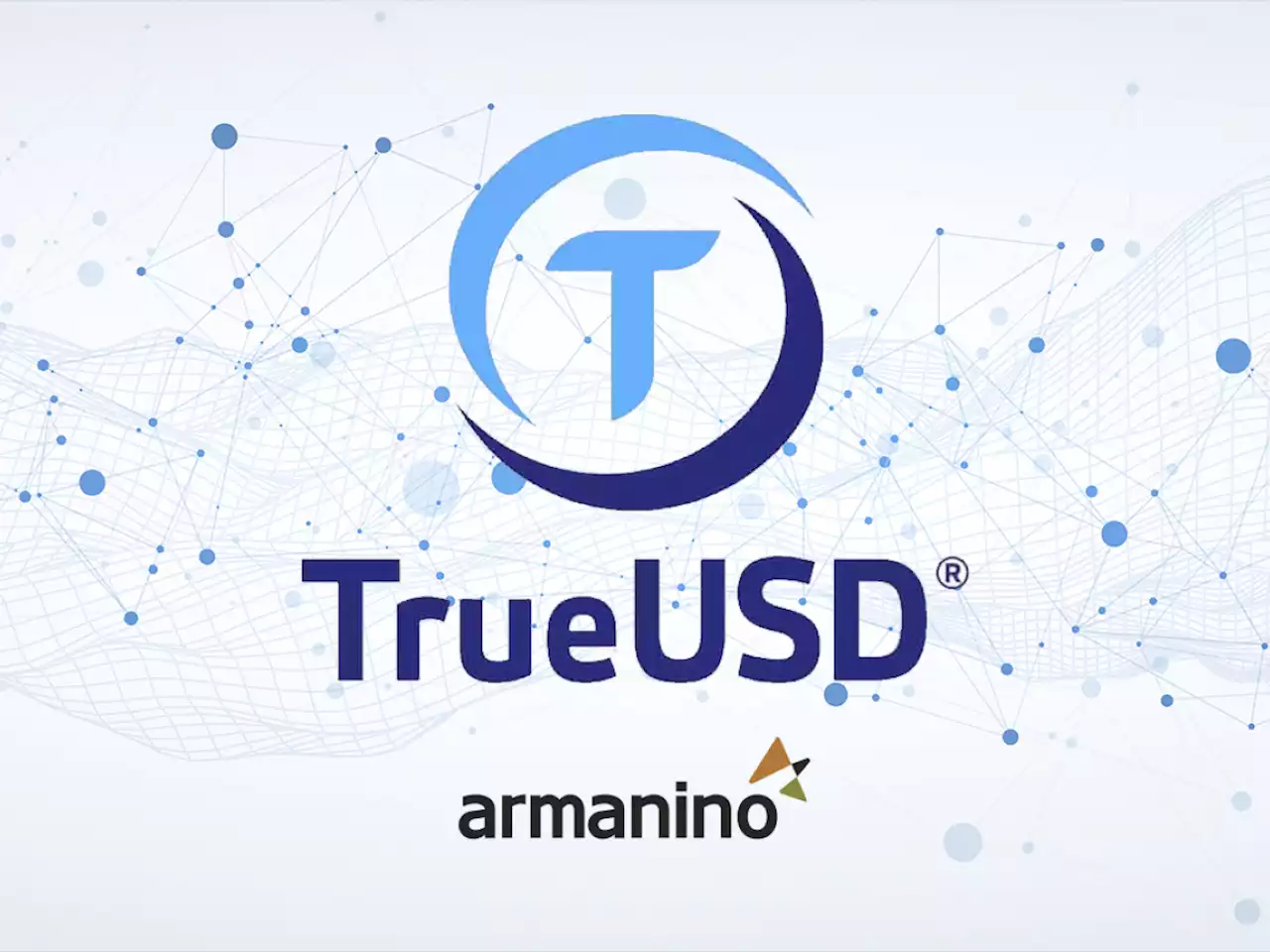 TrueUSD (TUSD) Stablecoin is Now Audited by Armanino Firm in Real Time