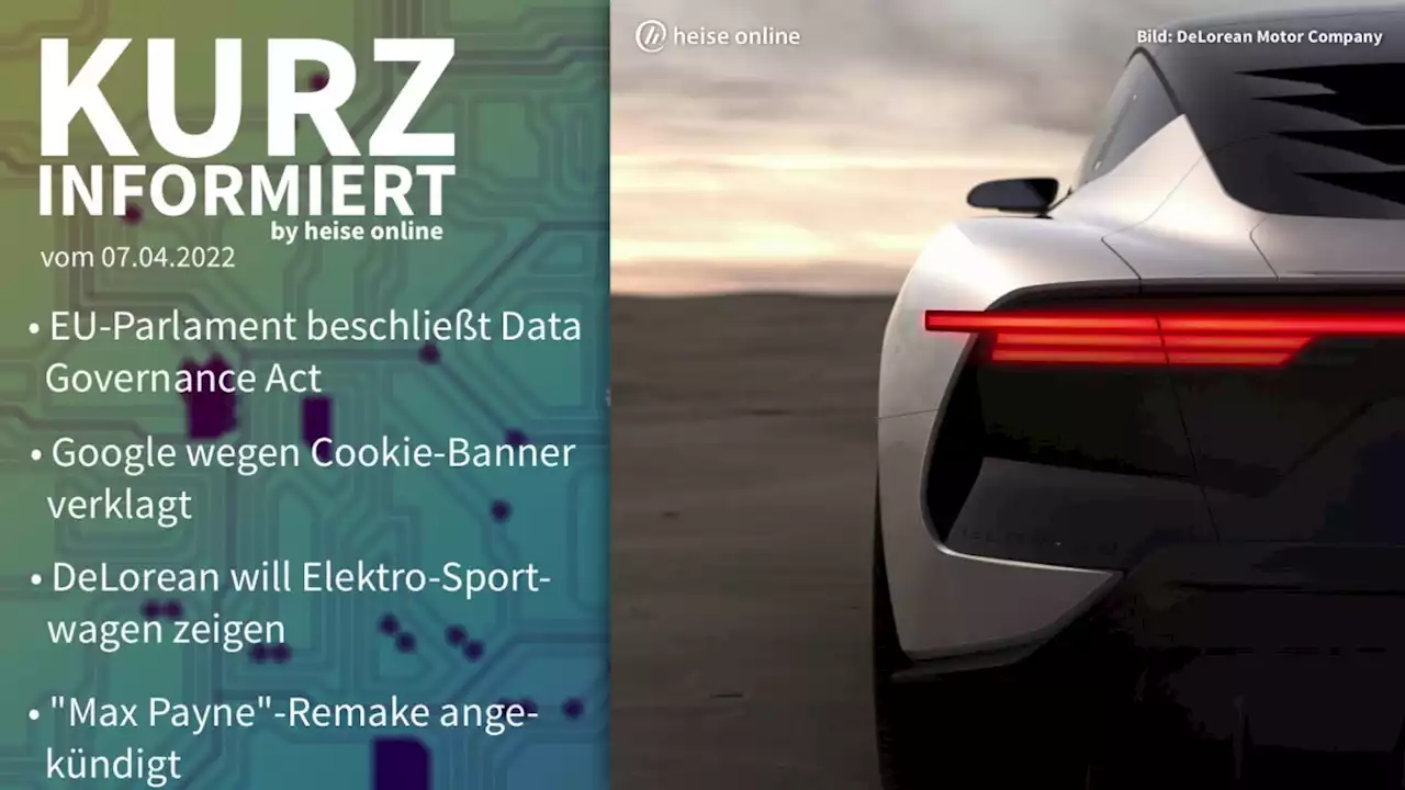 Kurz informiert: Data Governance Act, Cookie-Banner, DeLorean, Max Payne