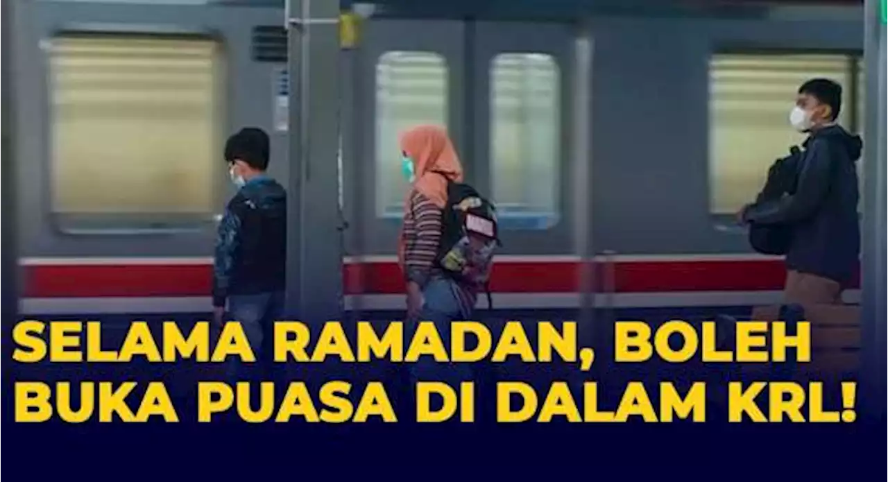 Buka Puasa Bisa di Dalam KRL! Asal...