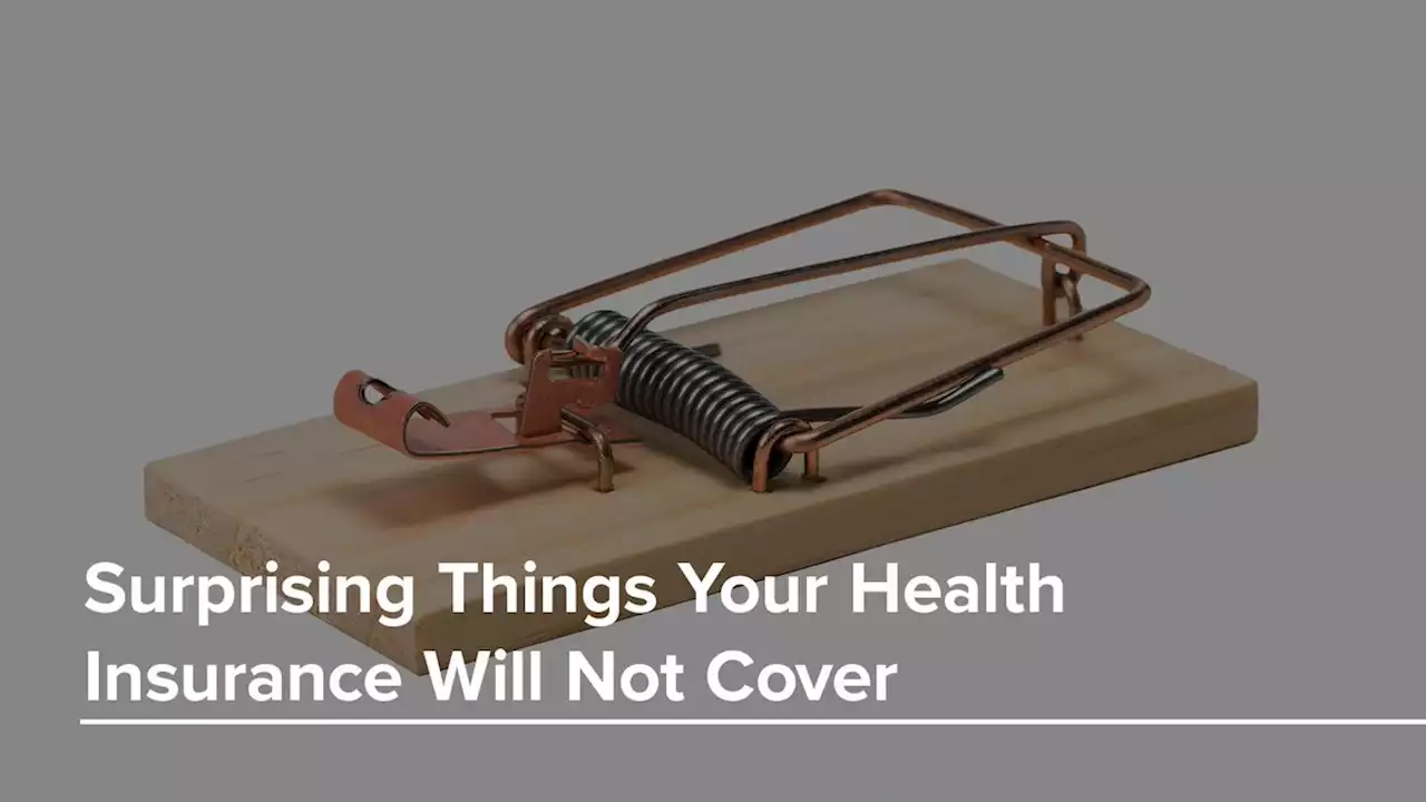 Surprising Things Your Health Insurance Will Not Cover