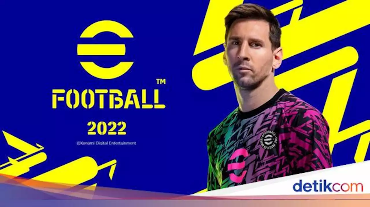 eFootball 2022 Diperbarui 14 April 2022, Jadi Lebih Bagus Nggak?