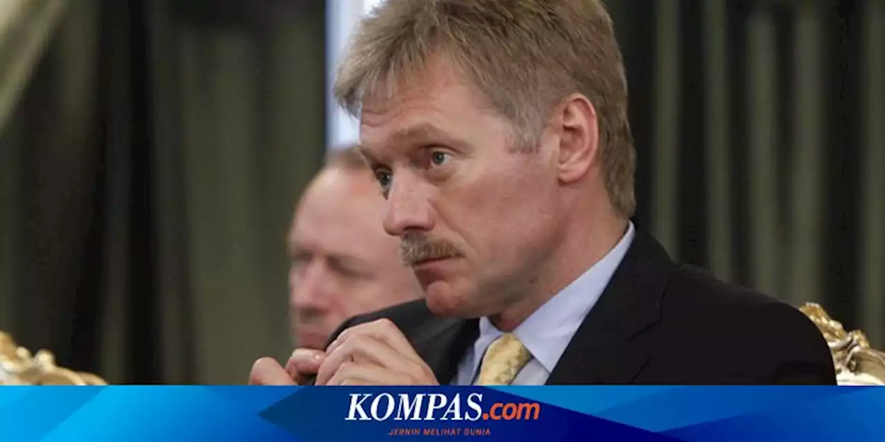 Kremlin: Rusia Mundur dari Kyiv sebagai Wujud Niat Baik