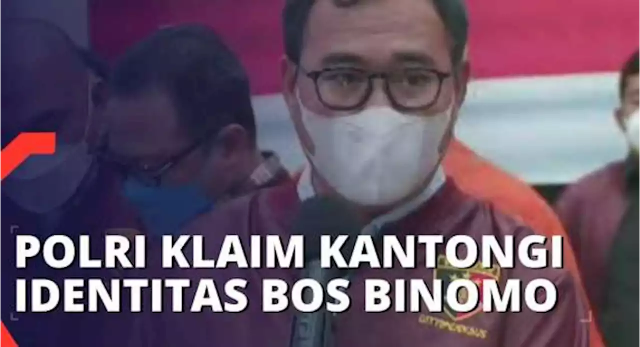 Bareskrim Polri Klaim Kantongi Identitas Bos Binomo, Seorang WNA di Luar Negeri