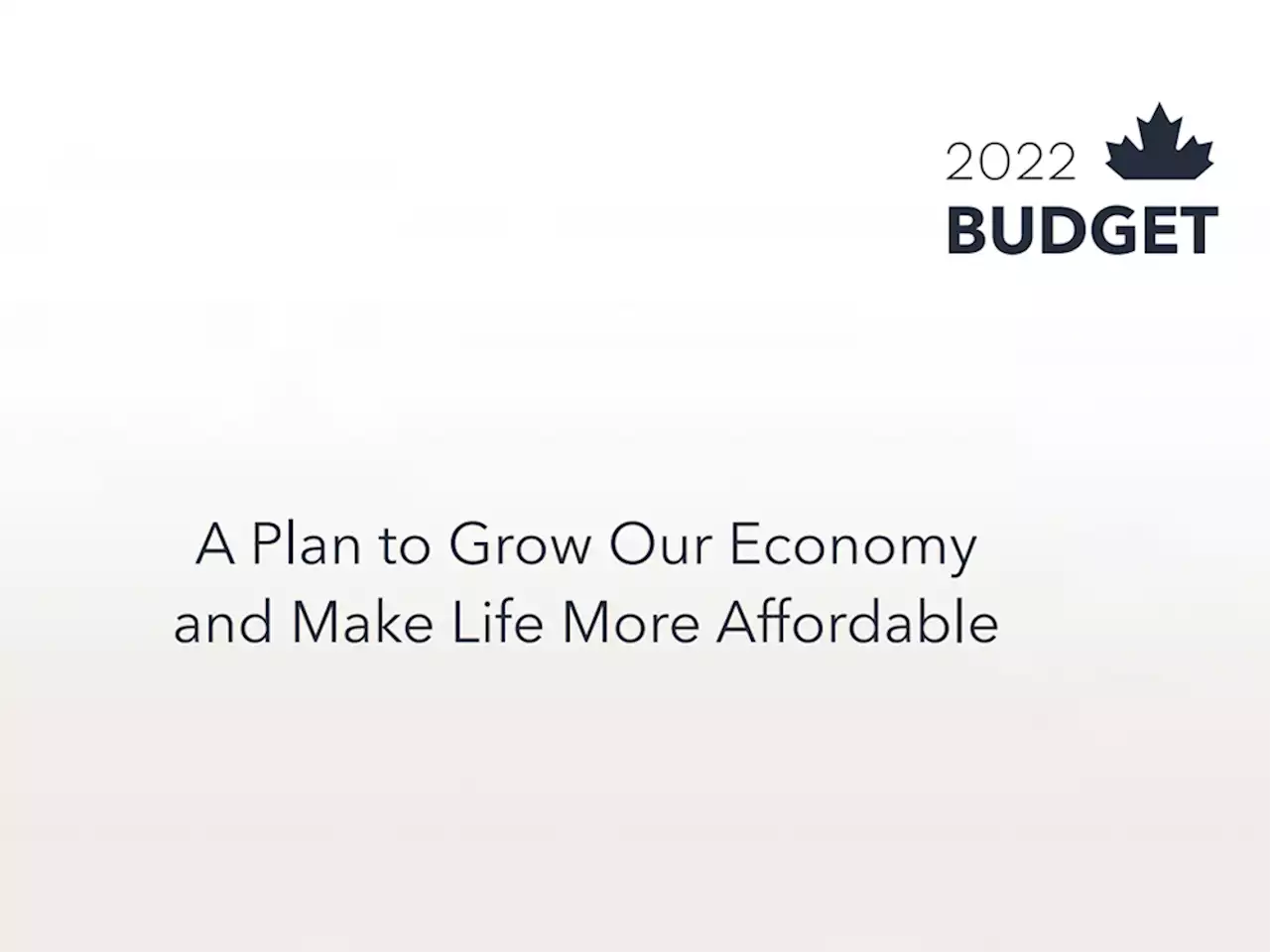 Read the full text of the 2022 federal budget from Finance Minister Chrystia Freeland