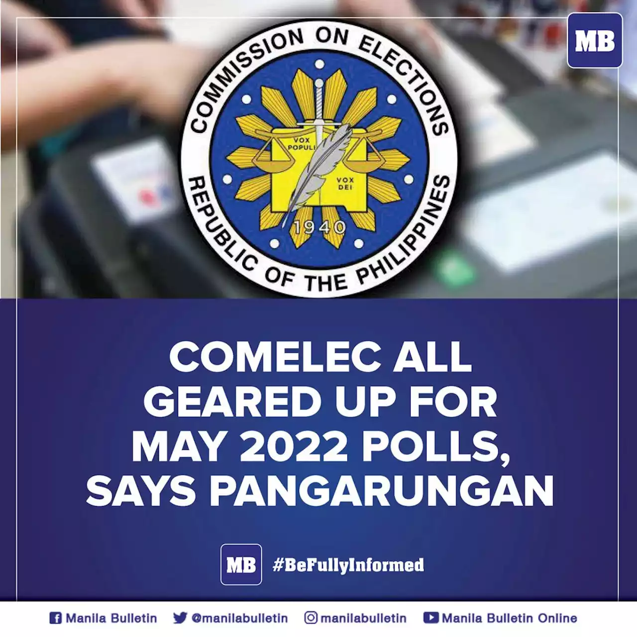 Comelec all geared up for May 2022 polls, says Pangarungan