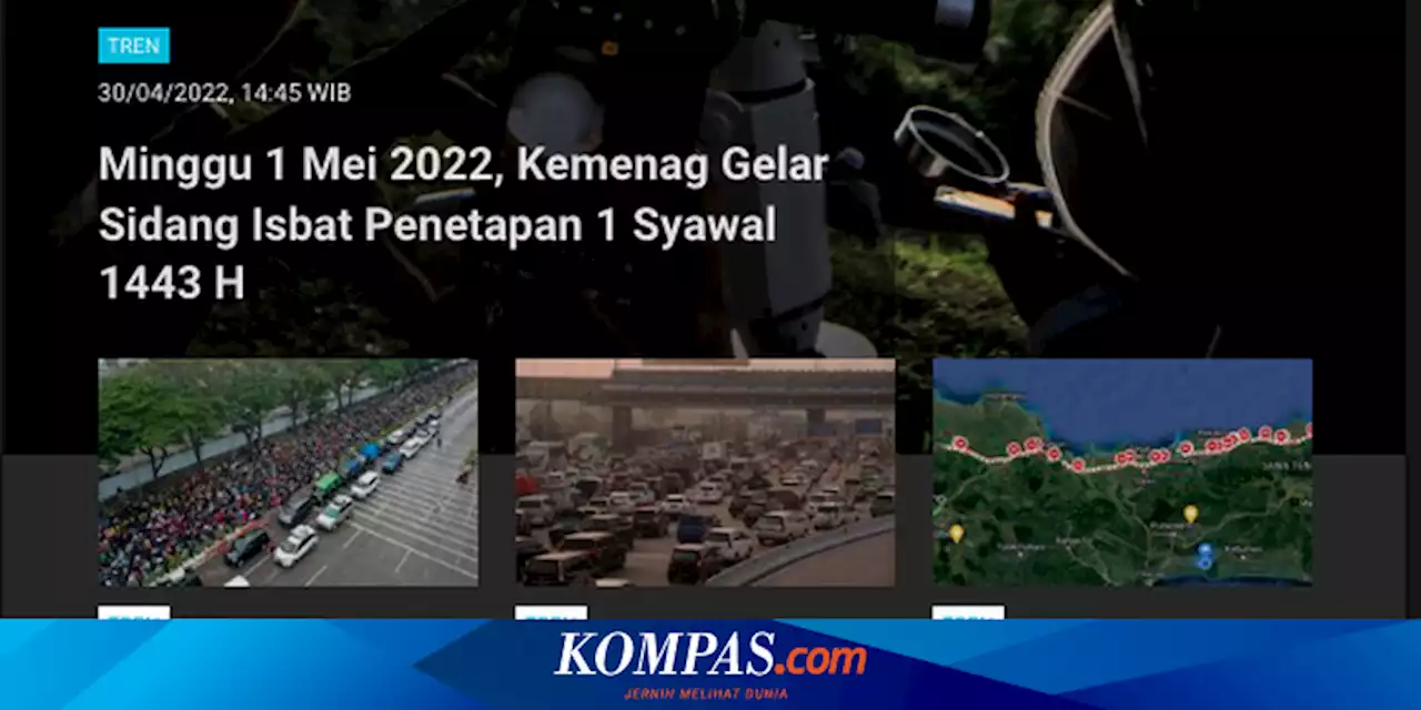 [POPULER TREN] Minggu 1 Mei 2022, Sidang Isbat Penetapan 1 Syawal 1443 H