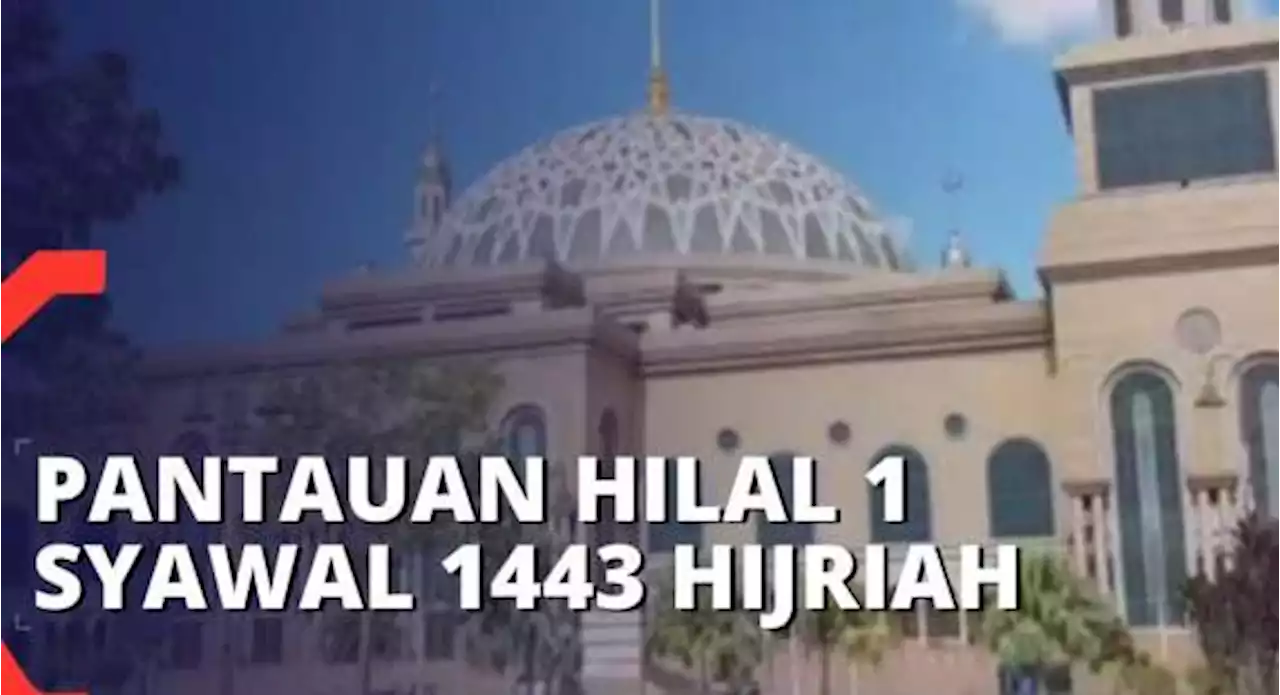 Pantauan Hilal di Samarinda, 1 Syawal 1443 Hijriah Jatuh pada 2 Mei?