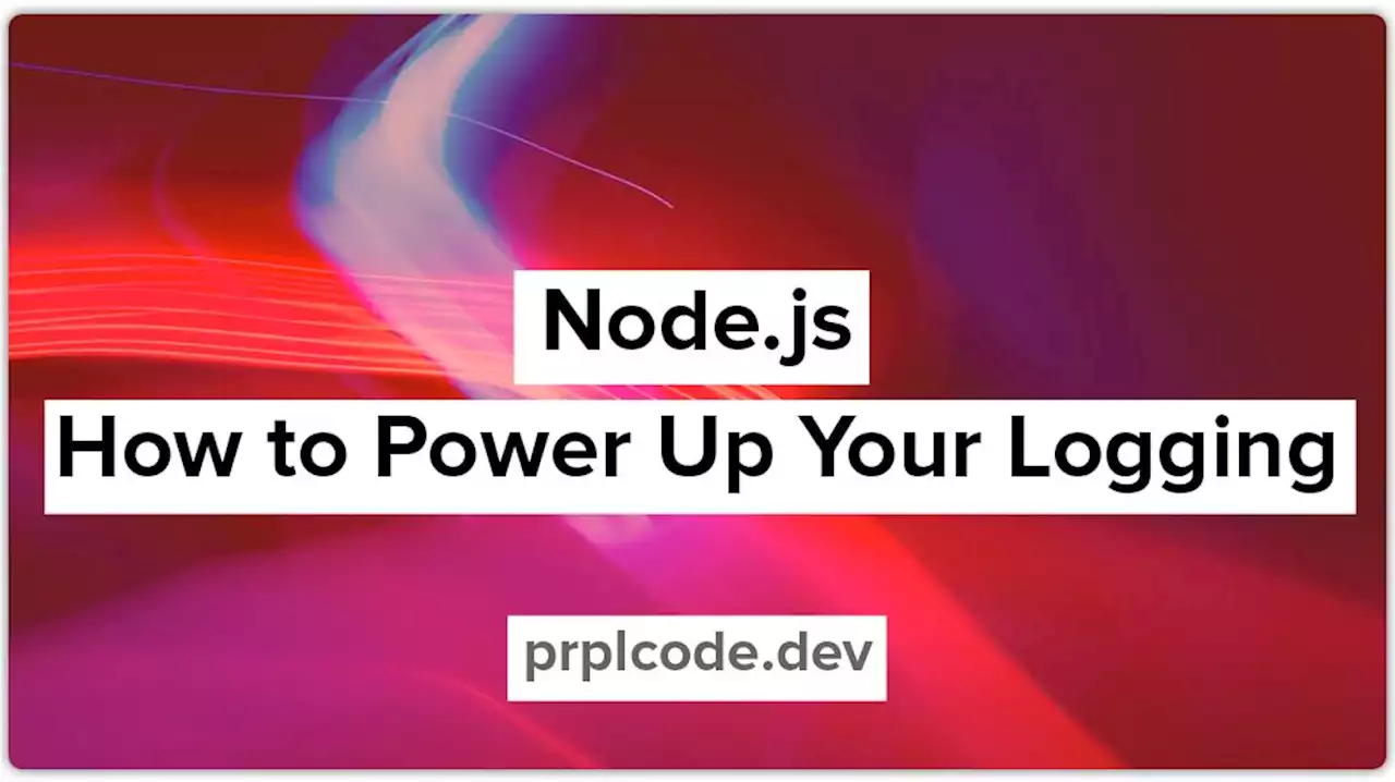 Power Up Your Logging in Node.js | HackerNoon