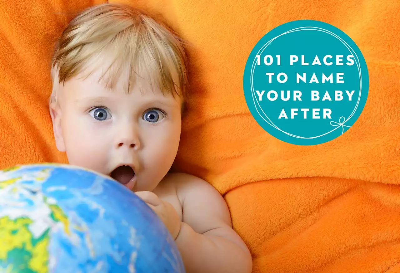 101 places to name your baby after