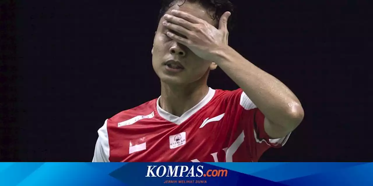 Kata Anthony Ginting Setelah Alami Tiga Kekalahan Beruntun di Piala Thomas