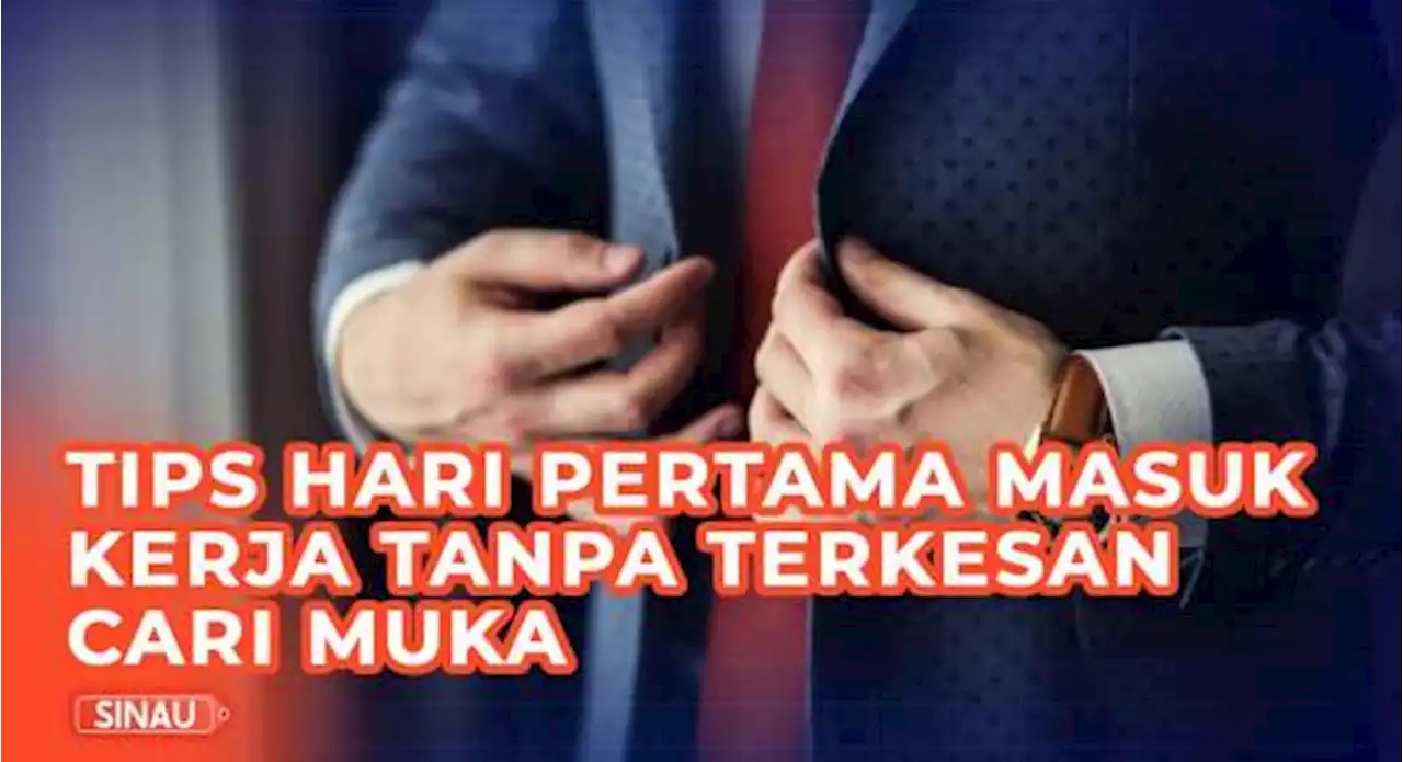 Baru Masuk Kerja? Catat, Tips Hari Pertama Masuk Kerja Tanpa Terkesan Cari Muka