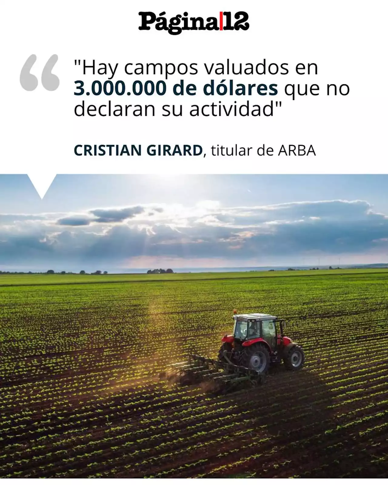 ARBA pone en la mira la evasión en el agro: 'Hay campos valuados en 3 millones de dólares que no declaran su actividad' | Inconsistencias en el pago de Ingresos Brutos